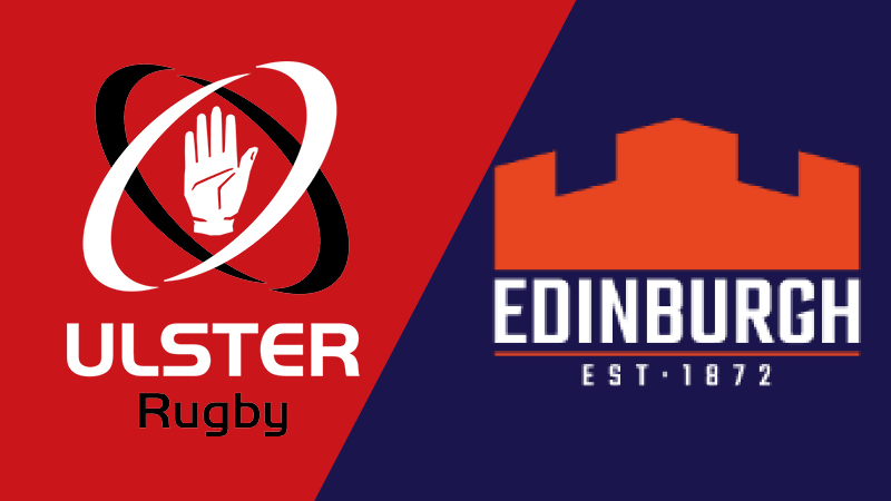 Ulster Rugby vs. Edinburgh Rugby